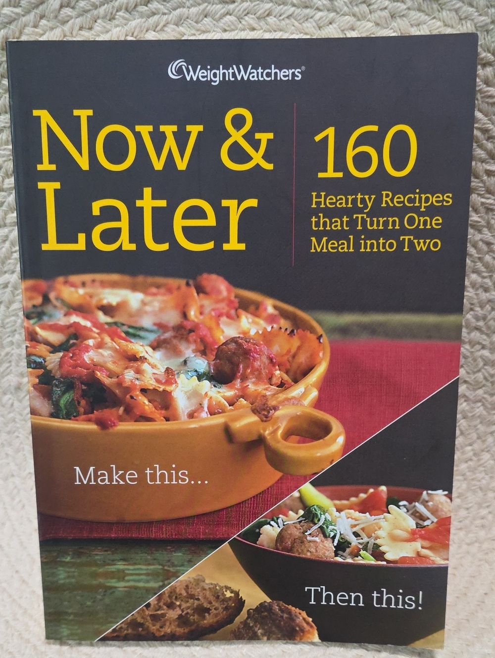 Weight Watchers Now & Later Cookbook - Black and Yellow Cover